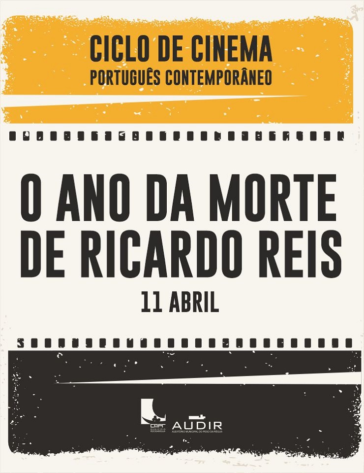 CICLO DE CINEMA | O ANO DA MORTE DE RICARDO REIS – 11Abr