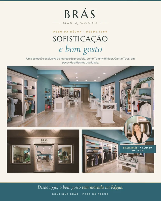 Destaque da semana 📍
No coração do Peso da Régua, a Boutique Brás é sinónimo de sofisticação e bom gosto desde 1998. Uma selecção exclusiva de marcas de prestígio, como Tommy Hilfiger, Gant e Tous, em peças de altíssima qualidade.
A Sílvia Brás é a alma da casa e o melhor conselho que podes ter ao escolher uma peça.
Há 27 anos a vestir a Régua. ✨
@boutiquebras_ 

#BoutiqueBras #PesoDaRegua #Moda #TommyHilfiger #Gant #Tous #ComercioLocal #PortugalExplorer #ComercioLocal #PlataformaDigital #PortugalExplorer #ComércioLocal #EmpresasPortugal #DouroValley #CrescimentoEmpresarial #Negocios #Douro #MaisClientes #régua